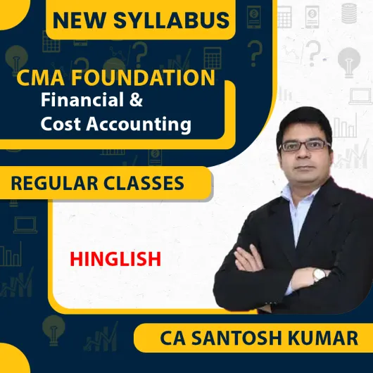 CA/CMA Santosh Kumar Fundamentals of Financial And Cost Accounting Regular Batch For CMA Foundation  CA/CMA Santosh Kumar Fundamentals of Financial And Cost Accounting Regular Batch For CMA Foundation