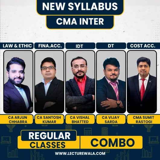CA Arjun Chhabra Law & Ethic ,CA Vishal Bhatted IND. Tax, CMA Sumit Rastogi cost Acc., CA Santosh Kumar FA. & CA Vijay Sarda DT. Regular Classes For CMA Inter Online Classes CA Arjun Chhabra Law & Ethic ,CA Vishal Bhatted IND. Tax, CMA Sumit Rastogi cost Acc., CA Santosh Kumar FA. & CA Vijay Sarda DT. Regular Classes For CMA Inter Online Classes
