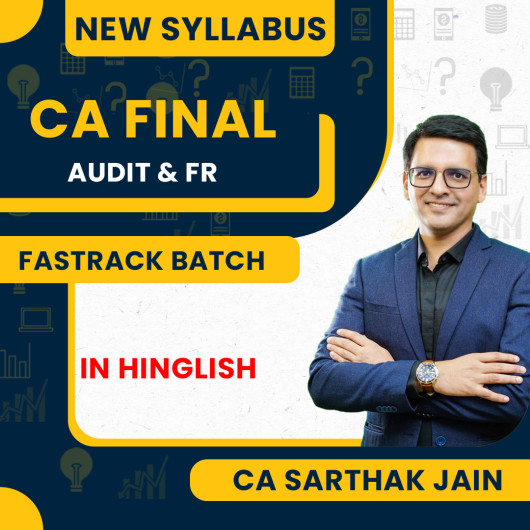 CA Sarthak Jain Audit & FR Combo Fast Track Online Classes For CA Final