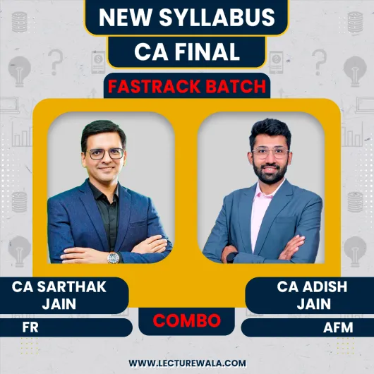 CA Adish Jain & CA Sarthak Jain FR & AFM Combo Fastrack Batch For CA Final CA Adish Jain & CA Sarthak Jain FR & AFM Combo Fastrack Batch For CA Final