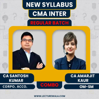 CA/CMA Santosh Kumar Corporate Accounting And CA Amarjit Kaur OM-SM Regular Combo Classes For CMA Inter Online Classes CA/CMA Santosh Kumar Corporate Accounting And CA Amarjit Kaur OM-SM Regular Combo Classes For CMA Inter Online Classes