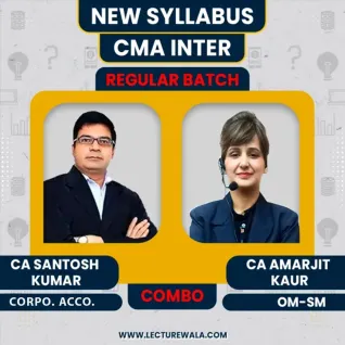 CA/CMA Santosh Kumar Corporate Accounting And CA Amarjit Kaur OM-SM Regular Combo Classes For CMA Inter Online Classes CA/CMA Santosh Kumar Corporate Accounting And CA Amarjit Kaur OM-SM Regular Combo Classes For CMA Inter Online Classes