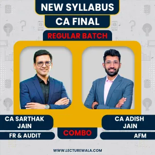 CA Sarthak Jain FR-Audit & CA Adish Jain AFM Combo Regular Batch For CA Final