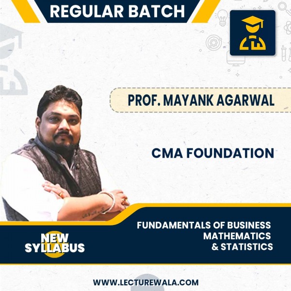 CMA Foundation New Syllabus Fundamentals of Business Mathematics & Statistics Regular Course By Prof. Mayank Agarwal: Pendrive / Online Classes.