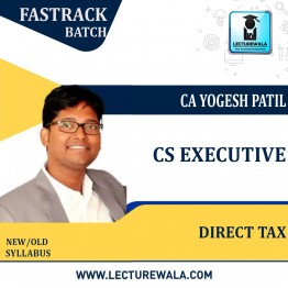 CS Executive Direct tax Full course Hindi Chapter-wise Lectures FASTRACK : New Syllabus by JK Shah Classes Prof Yogesh Patil  (For MAY 2022 AND NOV. 2022)