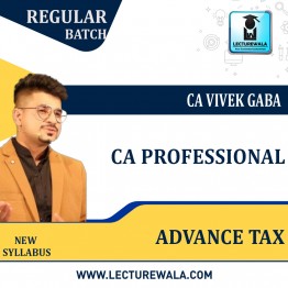 CS Professional Advance Tax ( Previous Batch Recording )  Regular Course : Video Lecture + Study Material By CA Vivek Gaba (For DEC 2022)
