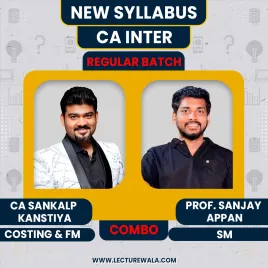 CA Sankalp kanstiya Costing , FM &amp; Prof. Sanjay Appan SM Regular Online Combo classes For CA Inter For May 2027