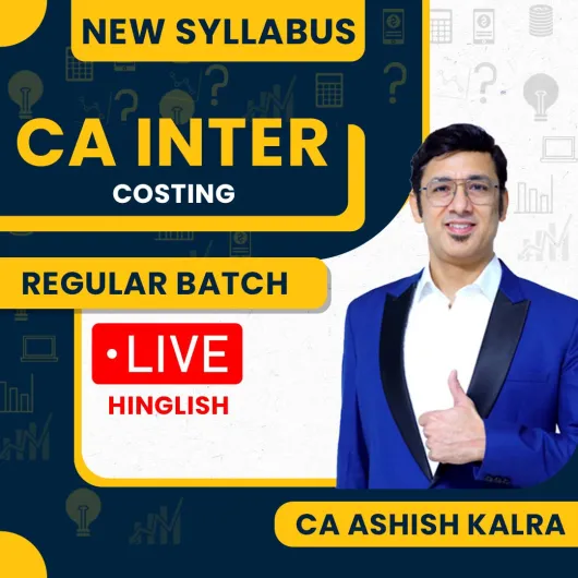 CA Ashish Kalra Cost & management Accounting Regular Live Classes For CA Inter: Live Online Classses