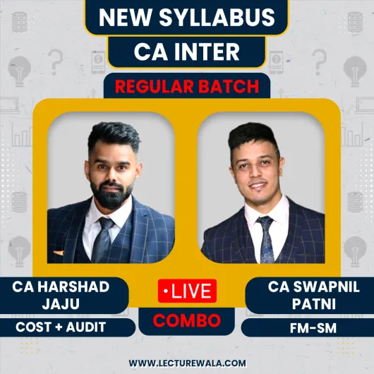 CA Inter New Syllabus Combo Group - 2 Online Live + Backup By CA Swapnil Patni, CA Harshad Jaju : live online classes 