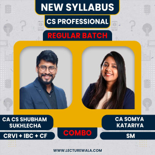 CA CS Shubham Sukhlecha CRVI + IBC + CF & CA Somya Katariya SM Regular Classes For CS Professional Module 2 : Online Classes CA CS Shubham Sukhlecha CRVI + IBC + CF & CA Somya Katariya SM Regular Classes For CS Professional Module 2 : Online Classes