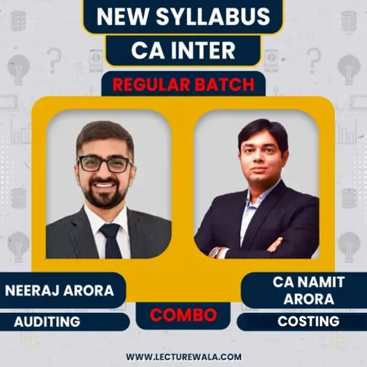 CA Namit Arora & Neeraj Arora (Cost + Audit ) Regular Classes For CA Inter 