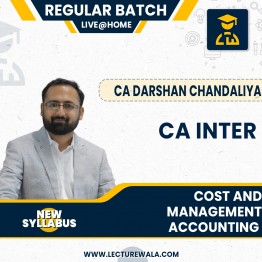 CA Inter Cost and Management Accounting ICAI New Pattern Regular Batch by CA Darshan Chandaliya : Online Live / Pen drive classes.