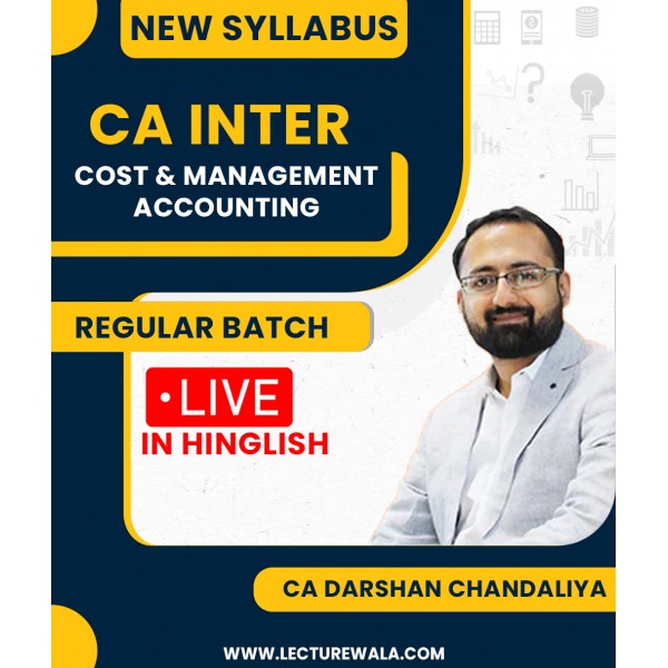 CA Inter Cost and Management Accounting ICAI New Pattern Regular Live Batch by CA Darshan Chandaliya : Google Drive  /  Pen drive classes.