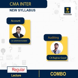 CMA INTER GR-2 Company Account & Auditing Combo Regular New Syllabus By CA/CMA Santosh Kumar & CA Raghav Goyel: Online Classes.