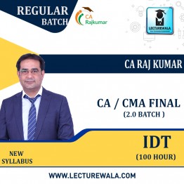 CA / CMA Final IDT (100 Hour) 2.0 Batch Regular Course  By CA Rajkumar: Pendrive / Online Classes.