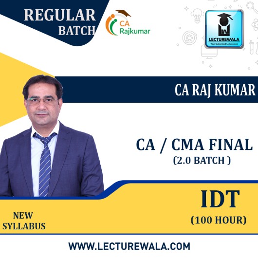 CA / CMA Final IDT (100 Hour) 2.0 Batch Regular Course By CA Rajkumar: Pendrive / Online Classes.