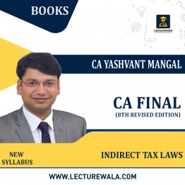 CA Final Indirect Tax Laws Colorful Summary Book – 8th Revised Edition By CA Yashvant Mangal: Online Study Material.