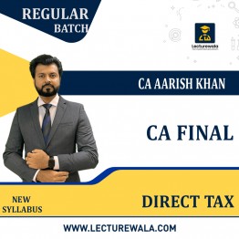 CA/CMA  Final Direct Tax Laws (New Syllabus) Regular Course By CA Aarish Khan: Google Drive / Pen Drive