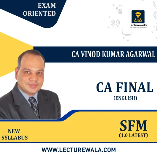  CA Final SFM Fully Exam Oriented (English) Lectures 1.0 Latest New Syllabus By CA Vinod Kumar Agarwal: Pen drive / Online Classes.