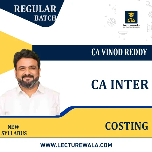 CA Inter Costing Regular In-Depth Full Course By CA Vinod Reddy : Online / Pen drive classes.