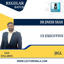 CS Executive JURISPRUDENCE,INTERPRETATION & GENERAL LAW ( Old Syllabus ) Regular Course : By Dr. Jinesh Shah: Google Drive
