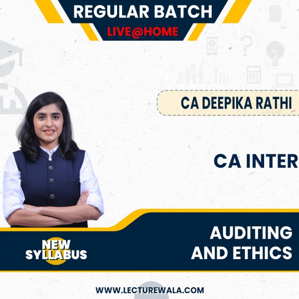 CA Deepika Rathi Auditing And Ethics Regular Live Online Classes CA Inter: Online Classes