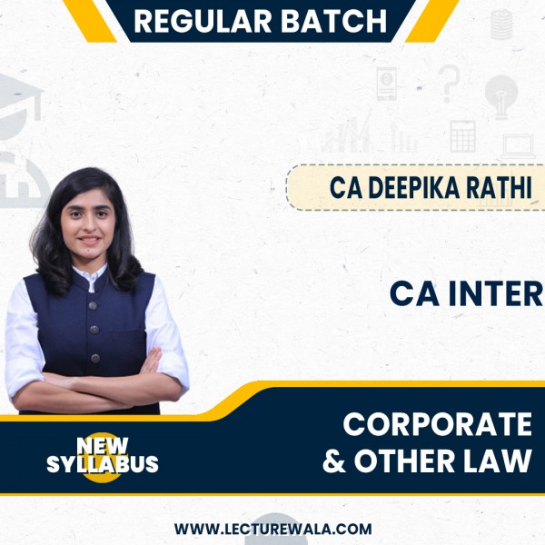 CA Deepika Rathi Corporate & Other Law Regular Online Classes For CA Inter: Online Classes
