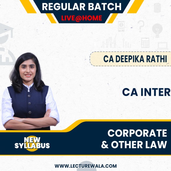 CA Deepika Rathi Corporate & Other Law Regular Live Classes For CA Inter: Live Classes