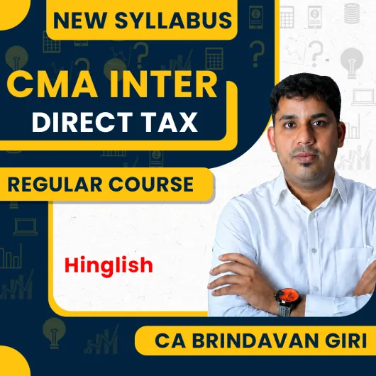 CMA Inter New Syllabus Direct Tax Regular Course By CA Brindavan Giri: Pen drive / Google drive. CMA Inter New Syllabus Direct Tax Regular Course By CA Brindavan Giri: Pen drive / Google drive.