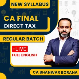 CA Bhanwar Borana Direct Tax Regular Batch In Full English for CA Final May &amp; Nov 27