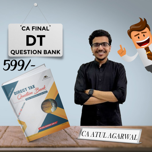 CA Atul Agarwal Direct Tax Question Book For CA Final: Study Material