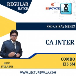 CA Inter EIS SM Combo Regular Course : Video Lecture + Study Material Prof. Nirav Mehta (May 2023)