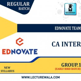  CA Inter Group 1 Early Bird  Batch Regular Course : Video Lecture + Study Material By Ednovate Team (For May 2022 &  Nov 2022)