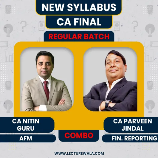 CA Parveen Jindal FR & Nitin Guru AFM Combo regular Online Classes For CA Final: Online Classes.