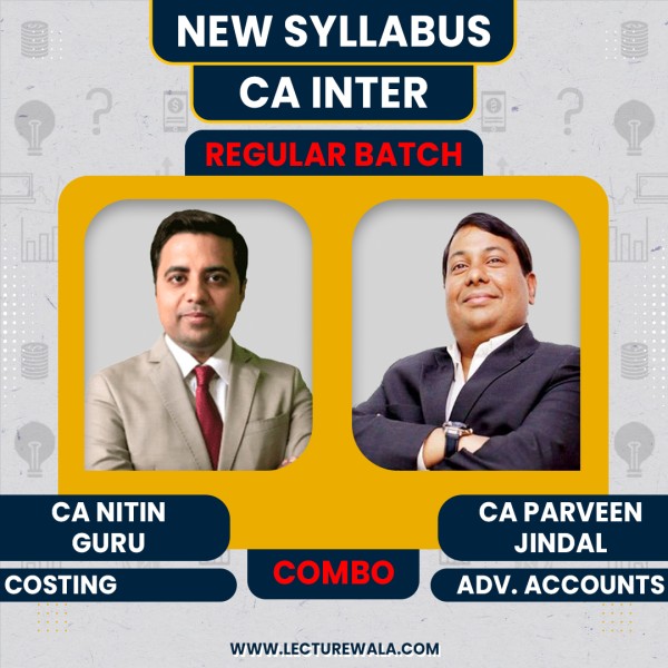 CA Nitin Guru Cost & CA Parveen Jindal Adv. Accounting Combo Regular Online Classes For CA Inter: Online Classes.