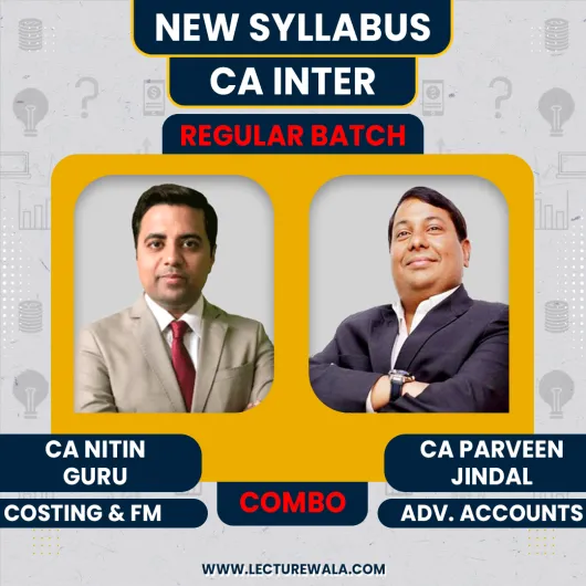 CA Nitin Guru Cost-FM & CA Parveen Jindal Adv. Accounting Combo Regular Online Classes For CA Inter: Online Classes.