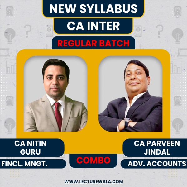 CA Nitin Guru Financial Management & CA Parveen Jindal Adv. Accounting Combo Regular Online Classes For CA Inter: Online Classes.