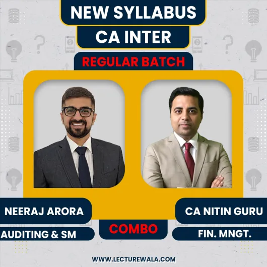 Neeraj Arora Audit & SM and CA Nitin Guru FM Combo Regular Live Classes For CA Inter: Online Classes.