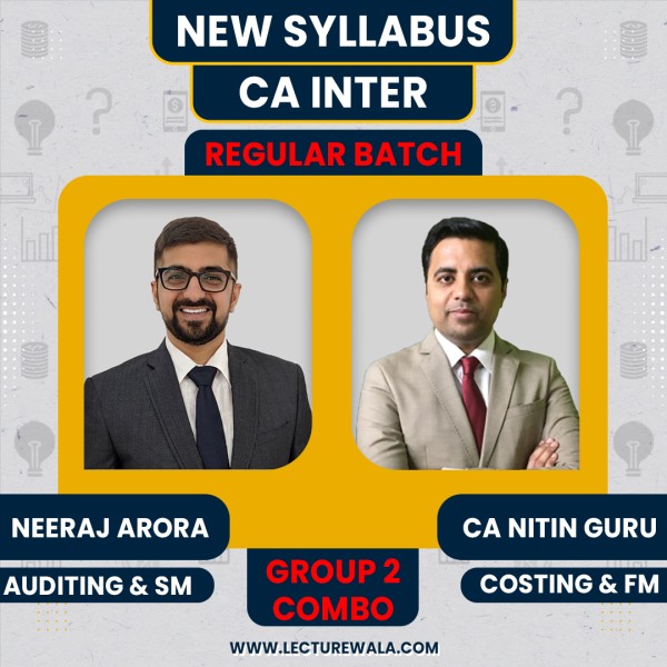 Neeraj Arora Audit-SM & CA Nitin Guru Cost-FM Combo Regular Online Classes For CA Inter : Online Classes.