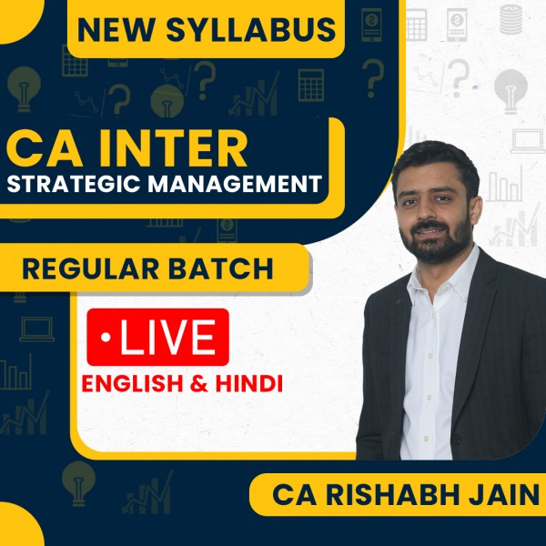 CA Rishabh Jain SM (Strategic Management) Live Classes For CA Inter: Live Online Classes
