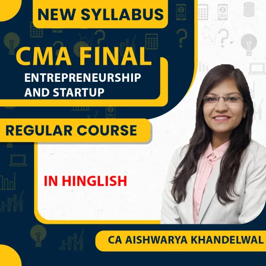 CMA Final Group-4 Paper 20 – Entrepreneurship and StartUp by CA Aishwarya Khandelwal Kapoor