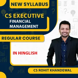 CS Executive Financial Management New Syllabus By CA CS Rohit Khandewal:Online Classes CS Executive Financial Management New Syllabus By CA CS Rohit Khandewal:Online Classes