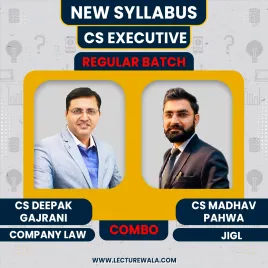 CS Deepak Gajrani Company Law And CS Madhav Pahwa JIGL RegularBatch For CS Executive  CS Deepak Gajrani Company Law And CS Madhav Pahwa JIGL RegularBatch For CS Executive