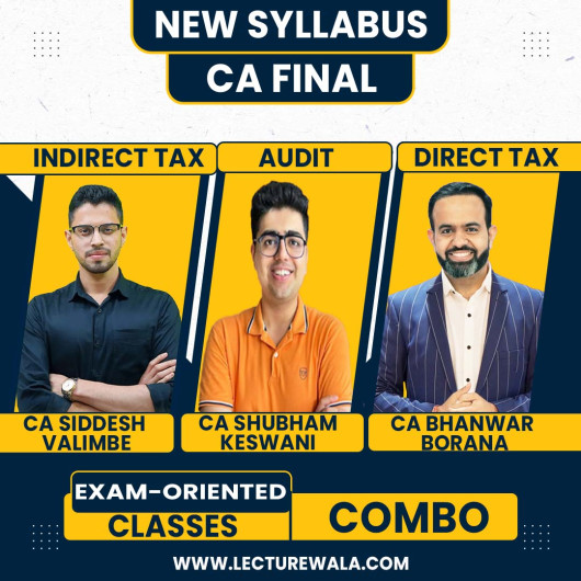 CA Bhanwar Borana & CA Siddesh Valimbe Taxation & CA Shubham Keswani Audit Exam-Oriented Batch For CA Final 