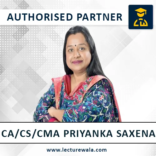 CA/CS/CMA Priyanka Saxena