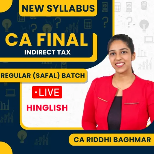 CA Riddhi Baghmar IDT Safal Batch Regular Live Classes For CA Final: Online Classes.