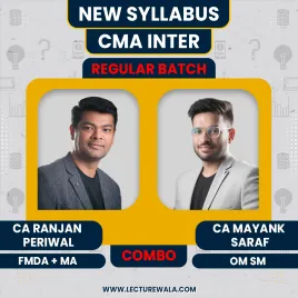CA Ranjan Periwal FM-DA and Management Accounting & CA Mayank Saraf OM-SM Combo Regular Batch For CMA Inter  CA Ranjan Periwal FM-DA and Management Accounting & CA Mayank Saraf OM-SM Combo Regular Batch For CMA Inter
