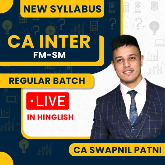 CA Swapnil Patni Financial Management & Strategic Management Regular Online Live Classes For CA Inter : Live Online Classes