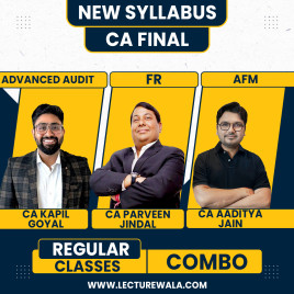 CA Parveen Jindal FR & CA Kapil Goyal Audit & CA Aaditya Jain AFM Combo For CA Final: ONLINE CLASSES.  CA Parveen Jindal FR & CA Kapil Goyal Audit & CA Aaditya Jain AFM Combo For CA Final: ONLINE CLASSES.