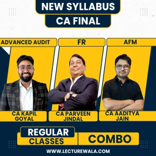 CA Parveen Jindal FR & CA Kapil Goyal Audit & CA Aaditya Jain AFM Combo For CA Final: ONLINE CLASSES.  CA Parveen Jindal FR & CA Kapil Goyal Audit & CA Aaditya Jain AFM Combo For CA Final: ONLINE CLASSES.
